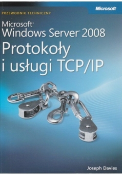 Microsoft Windows Server 2008 Protokoły i usługi TCP  IP