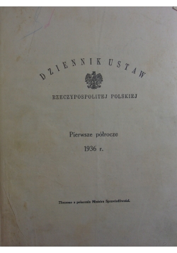 Dziennik Ustaw Rzeczypospolitej. Pierwsze półrocze, 1936 r.