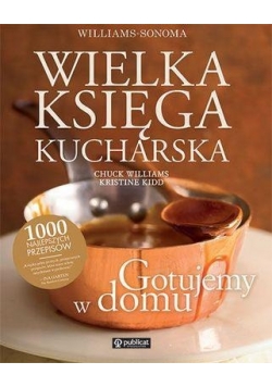 Wielka księga kucharska. Gotujemy w domu