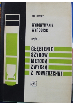 Głębienie szybów metodą zwykłą z powierzchni cz 1