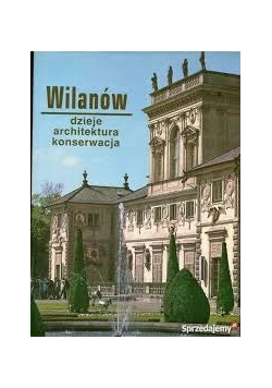 Wilanów dzieje architektura konserwacja