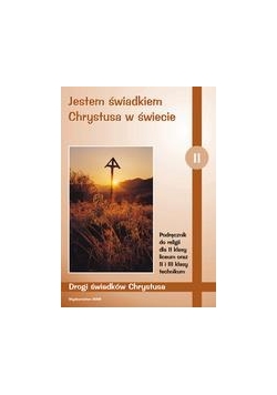 Katechizm LO 2 Jestem świadkiem Chrystusa....WAM