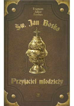 Jan Bosko przyjaciel młodzieży