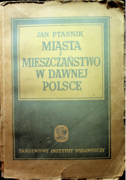 Miasta i Mieszczaństwo w Dawnej Polsce 1949 r