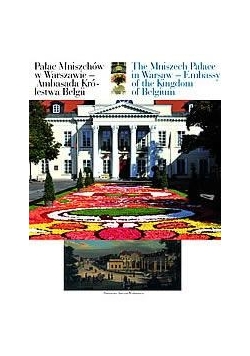 Pałac Mniszchów w Warszawie -Ambasada Królestwa Belgii ,Nowa