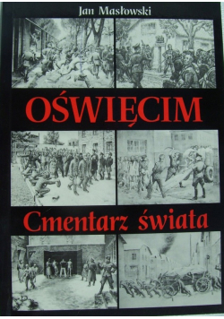 Oświęcim Cmentarz świata