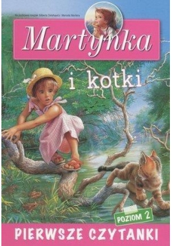 Pierwsze czytanki. Martynka i kotki (poziom 2)