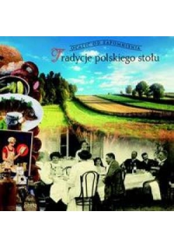 Tradycje polskiego stołu - Ogrodowska Barbara