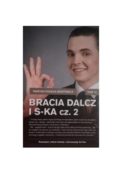 Bracia Dalcz i S-ka, cz. 2