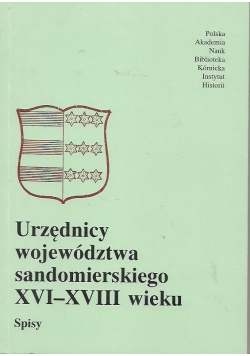 Urzędnicy województwa sandomierskiego  XVI XVIII wieku