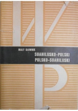 Mały słownik suahilijsko - polski polsko - suahilijski
