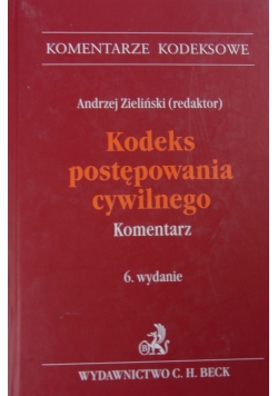 Kodeks postępowania cywilnego. Komentarz, 6 wydanie