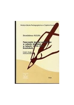 Nauczanie języka polskiego w szkole średniej w latach 1870-1918. Konteksty.