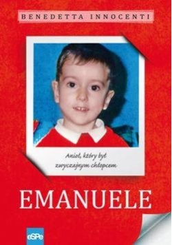 Emanuele. Anioł, który był zwyczajnym chłopcem