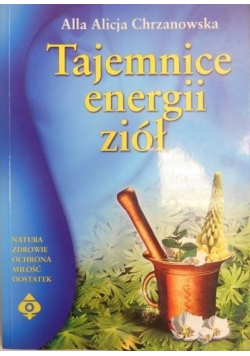 Tajemnice energii ziół