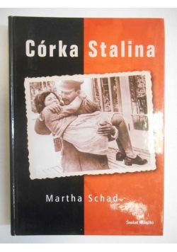 Schad Martha - Córka Stalina