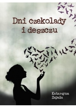 Dni czekolady i deszczu NOWA
