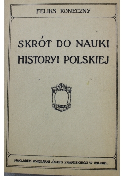Skrót do nauki historyi polskiej