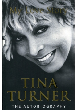 Tina Turner My Love Story