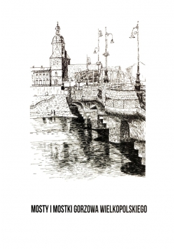 Mosty i mostki Gorzowa Wielkopolskiego