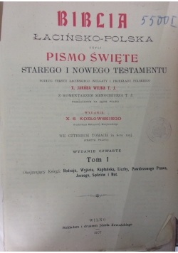 Biblia łacińsko-polska, czyli pismo święte , tom 1, 1907 r.