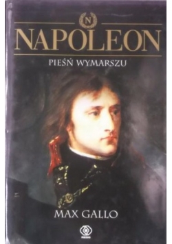 Napoleon: Pieśń wymarszu