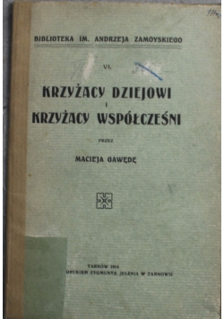 Krzyżacy dziejowi i Krzyżacy współcześni 1914r.
