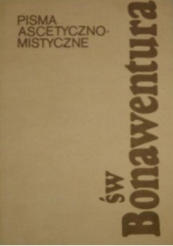 Pisma Ascetyczno - Mistyczne