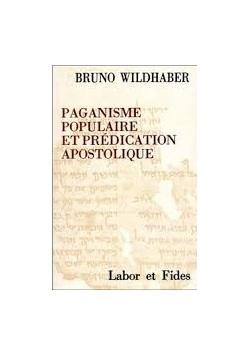 Paganisme populaire et predication apostolique