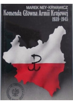 Komenda Główna Armii Krajowej 1939-1945
