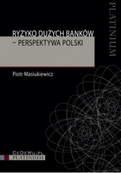 Ryzyko dużych banków Perspektywa Polski