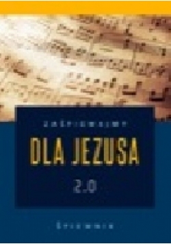 Zaśpiewajmy dla Jezusa 2.0 – śpiewnik religijny