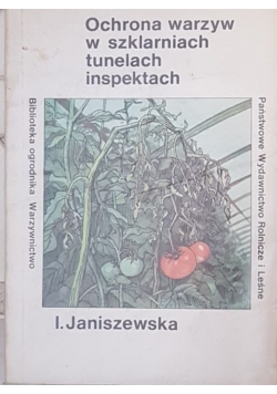 Ochrona warzyw w szklarniach tunelach inspektach