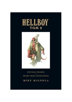 Hellboy T. 2 Spętana trumna.Prawa ręka zniszczenia