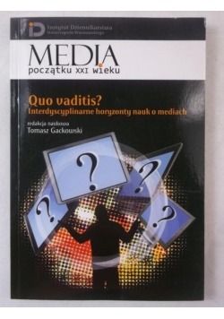 Quo vaditis? Interdyscyplinarne horyzonty nauk o mediach