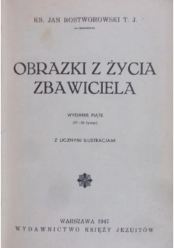 Obrazki z życia zbawiciela ,1947r.