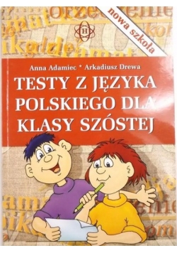 Adamiec Anna - Testy z języka polskiego dla klasy szóstej