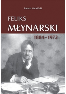 Feliks Młynarski 1884-1972
