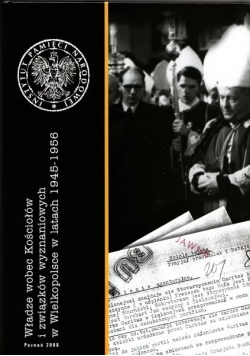 Władze wobec kościołów i związków wyznaniowych w Wielkopolsce w latach 1945 do 1956
