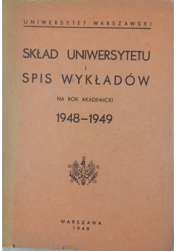 Skład Uniwersytetu i spis wykładów na rok akademicki 1948 1949, 1948 r.