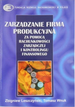 Zarządzanie firmą produkcyjną