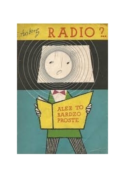 Radio? Ależ to bardzo proste