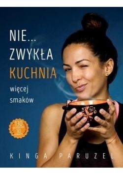 Nie...zwykła kuchnia. Więcej smaków
