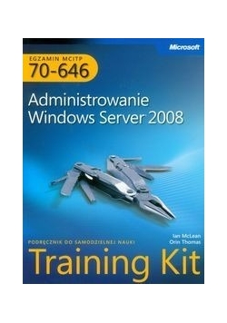 Egzamin MCITP 70-646 Administrowanie Windows Server 2008 + płyta CD