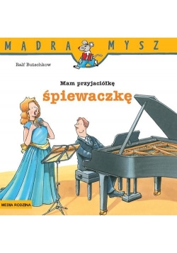 Mam przyjaciółkę śpiewaczkę