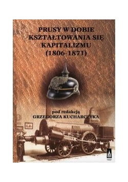 Prusy w dobie kształtowania się kapitalizmu (1806-1871)