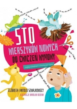 Sto wierszyków nowych do ćwiczeń wymowy