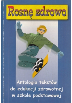 Rosnę zdrowo antologia tekstów