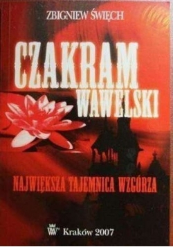 Czakram wawelski. Największa tajemnica wzgórza