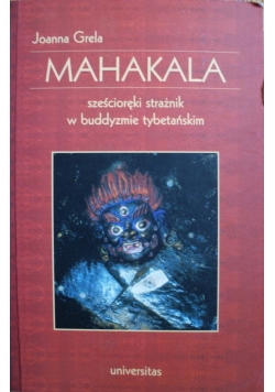 Mahakala Sześcioręki strażnik w buddyzmie tybetańskim